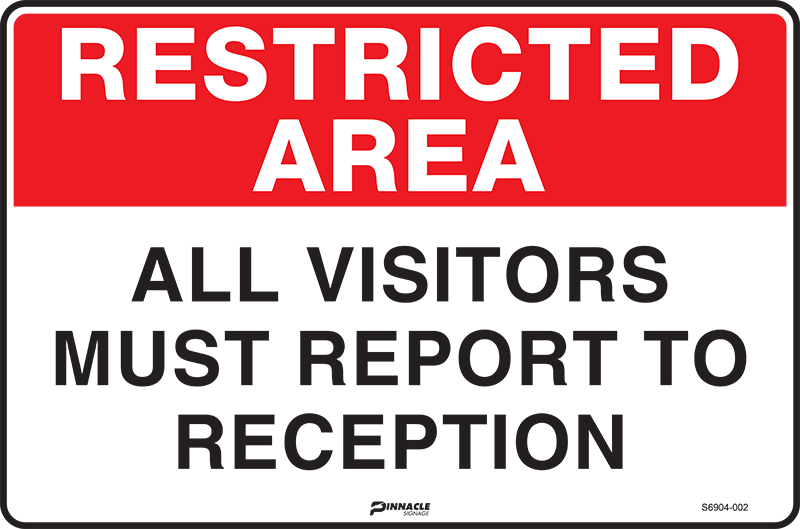 Max Global Products S6904 Restricted Area All Visitors Must Report To Reception Sign