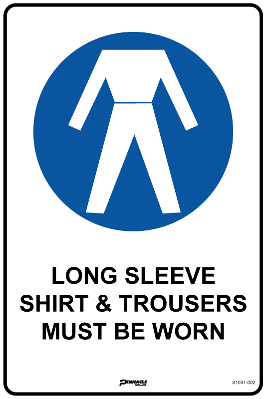 Max Global Products S1097 Long Sleeve Shirt & Trousers Must Be Worn Sign