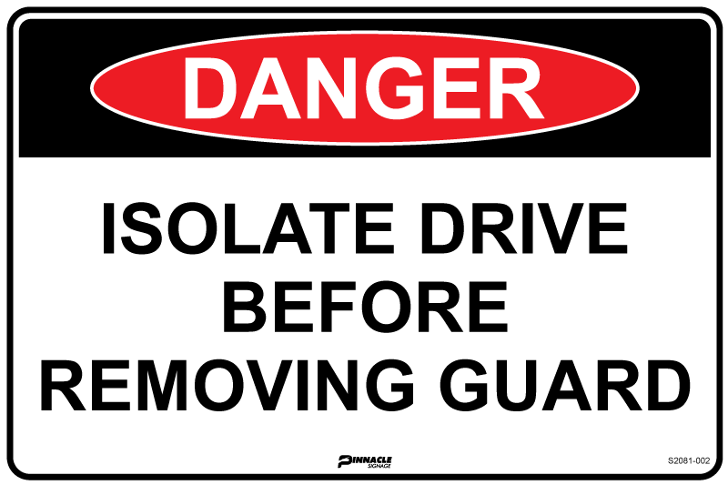 Max Global Products S2081 Danger Isolate Drive Before Removing Guard Sign
