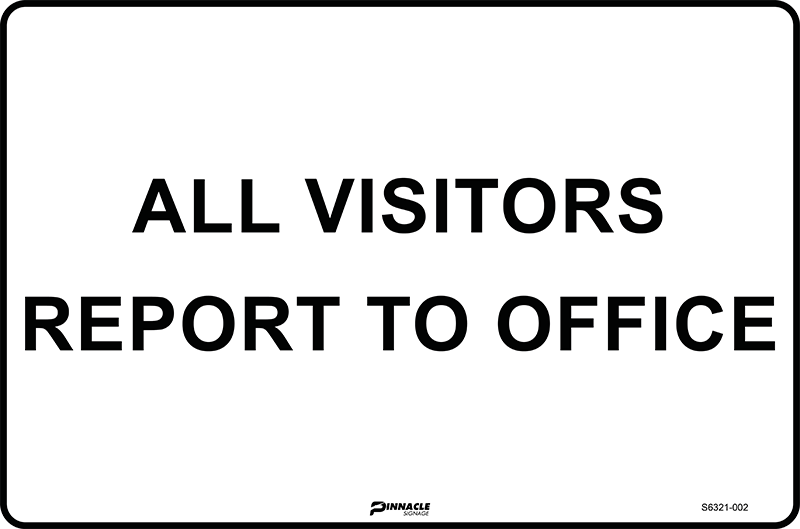 Max Global Products S6321 All Visitors Report To Office Sign