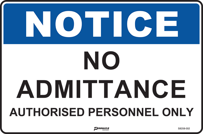 Max Global Products S8208 Notice No Admittance Authorised Personnel Only Sign