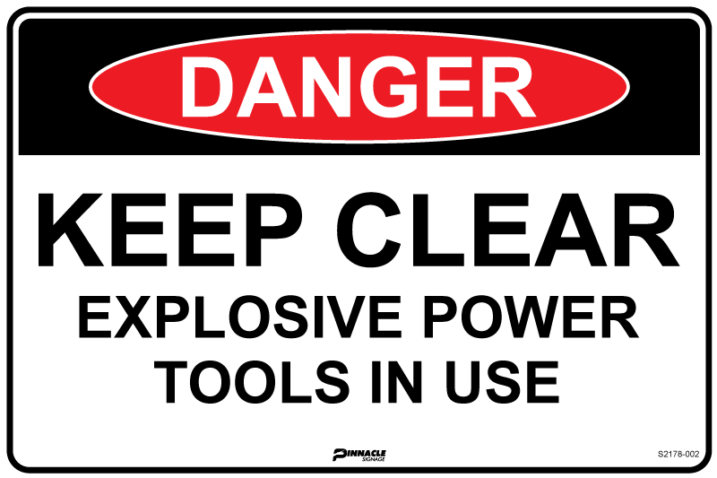 Max Global Products S2178 Danger Keep Clear Explosive Power Tools In Use Sign