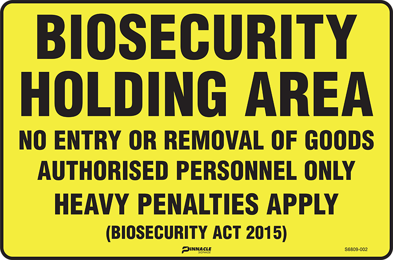 Max Global Products S6809 Biosecurity Holding Area No Entry Or Removal Of Goods... Sign