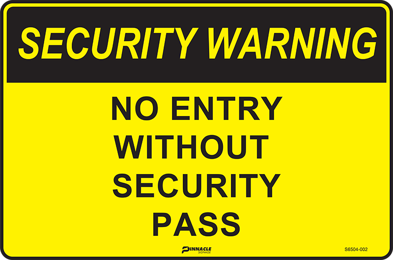 Max Global Products S6504 Security Warning No Entry Without Security Pass Sign