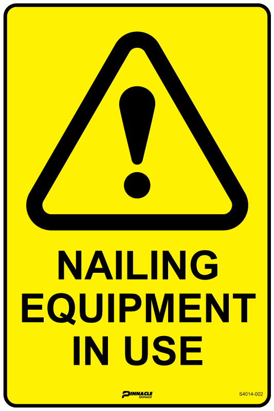 Max Global Products S4014 Nailing Equipment In Use Sign