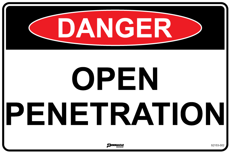 Max Global Products S2153 Danger Open Penetration Sign