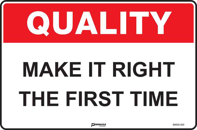 Max Global Products S6602 Quality Make It Right The First Time Sign