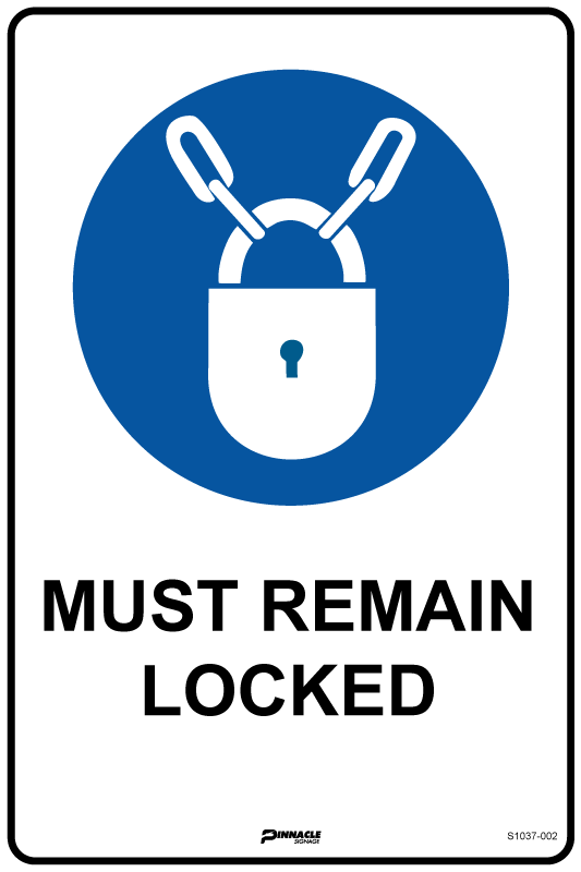 Max Global Products S1037 Must Remain Locked Sign