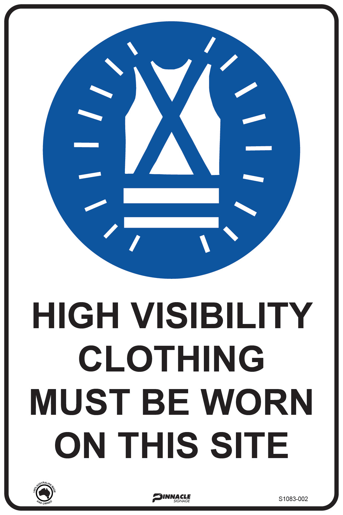 Max Global Products S1083 High Visibility Clothing Must Be Worn On This Site Sign
