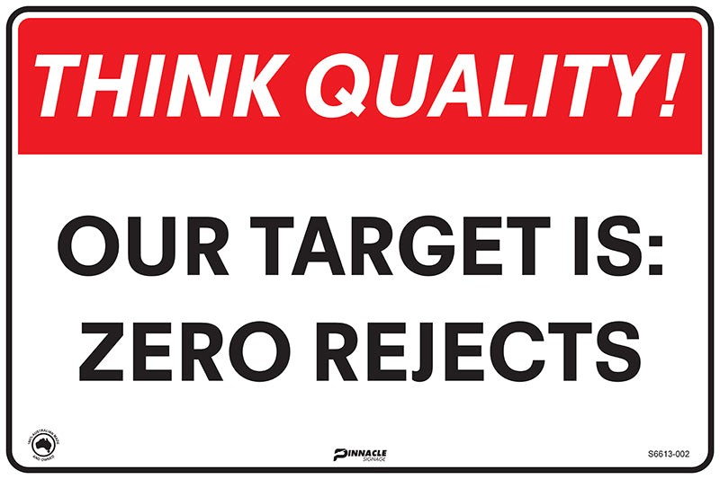 Max Global Products S6613 Think Quality Our Target Is Zero Rejects Sign