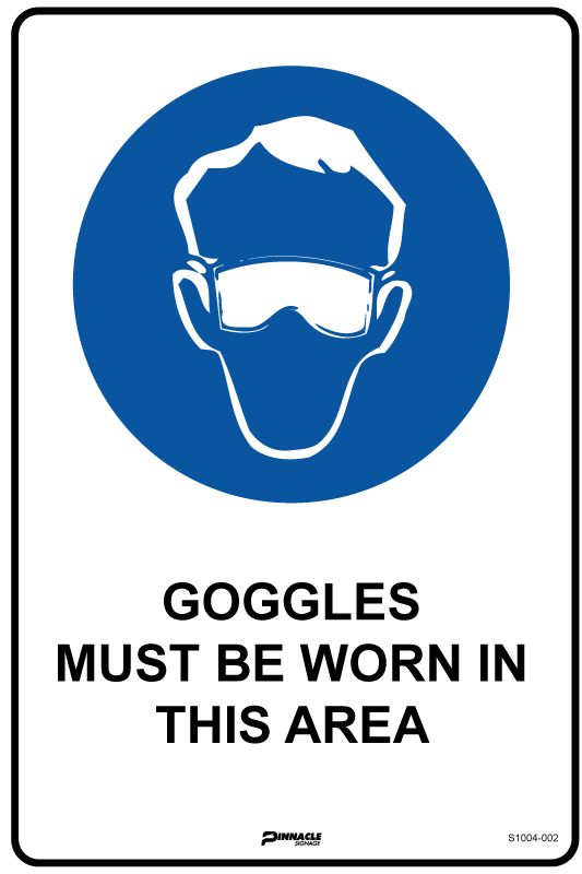 Max Global Products S1004 Goggles Must Be Worn In This Area Sign