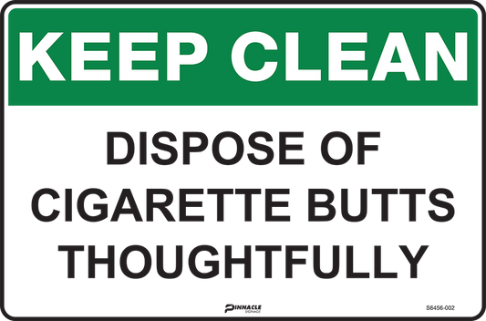 Max Global Products S6456 Keep Clean Dispose Of Cigarette Butts Thoughtfully Sign