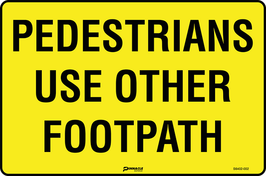 Max Global Products S6402 Pedestrians Use Other Footpath Sign