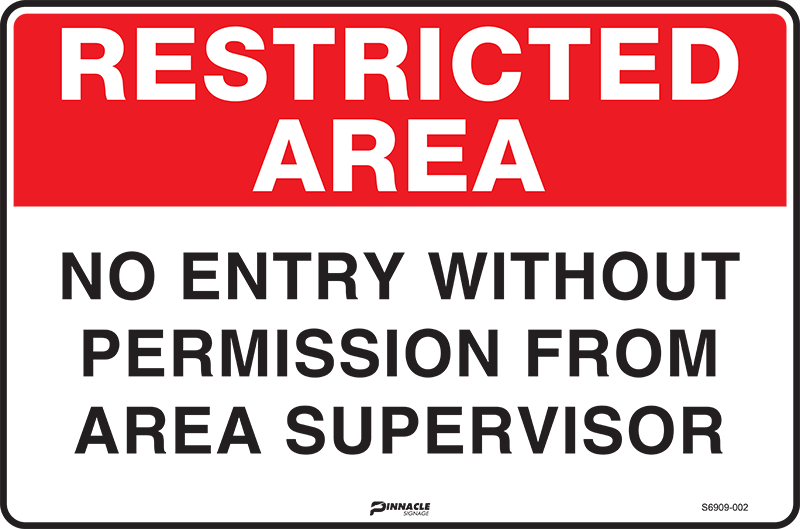 Max Global Products S6909 Restricted Area No Entry Without Permission From Area Supervisor Sign