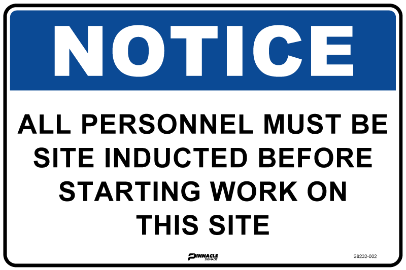 Max Global Products S8232 Notice All Personnel Must Be Site Inducted Before Starting... Sign