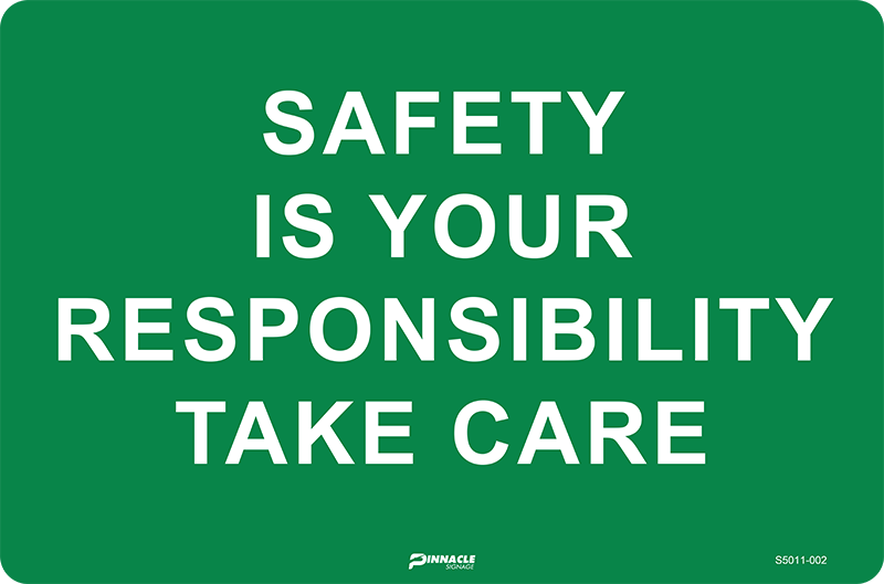 Max Global Products S5011 Safety Is Your Responsibility Take Care Sign