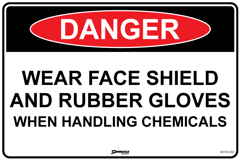 Max Global Products S2133 Danger Wear Face Shield And Rubber Gloves When Handling Chemicals Sign