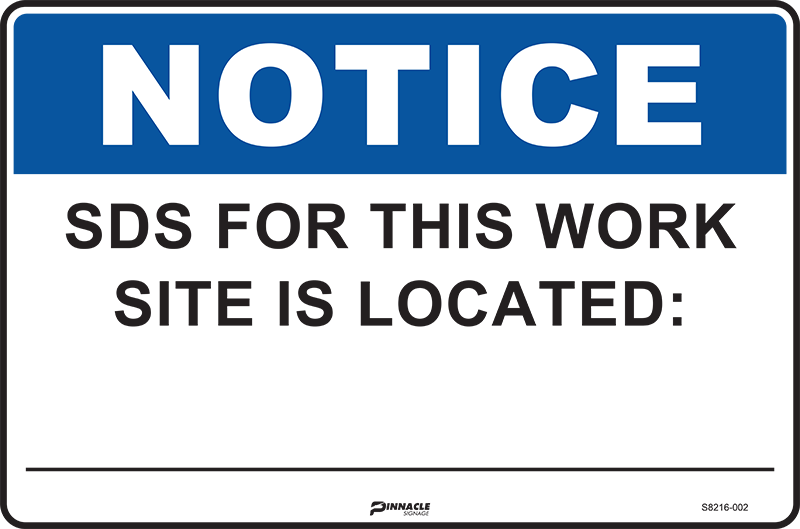 Max Global Products S8216 Notice SDS For This Work Site Is Located:____ Sign