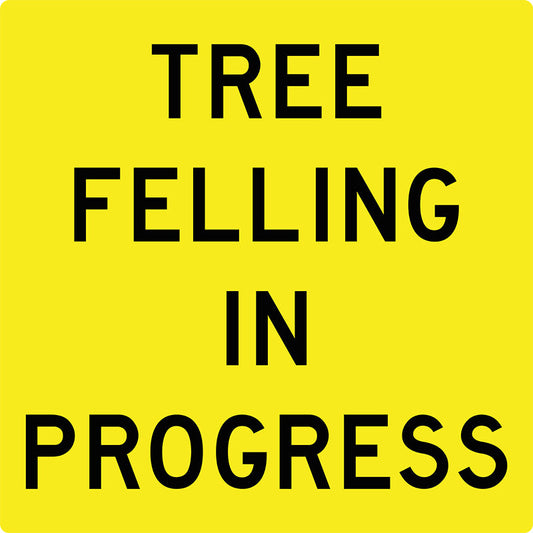 Max Global Products MM537 Tree Felling In Progress, Multi Message Sign