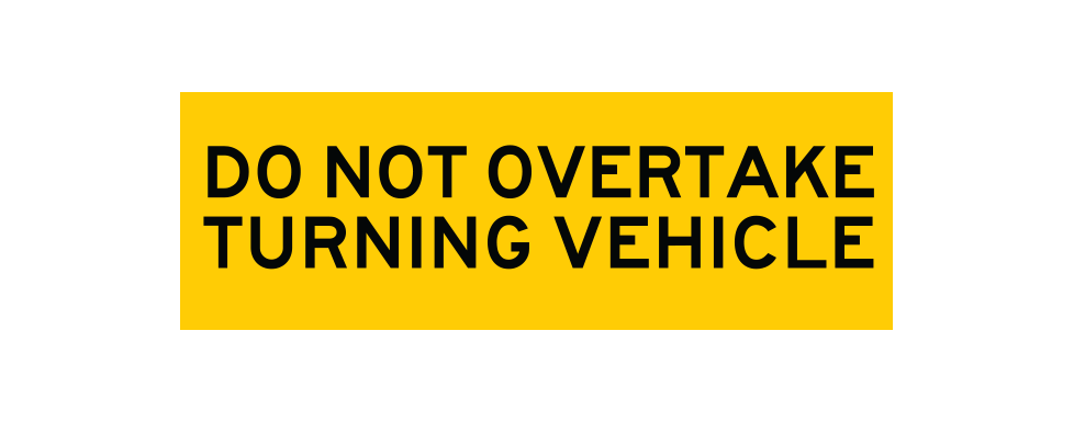 Max Global Products VS015 Do Not Overtake Turning Vehicle Sign