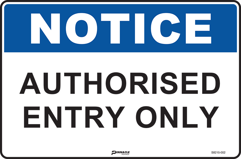 Max Global Products S8215 Notice Authorised Entry Only Sign
