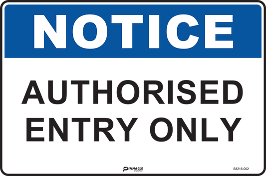 Max Global Products S8215 Notice Authorised Entry Only Sign