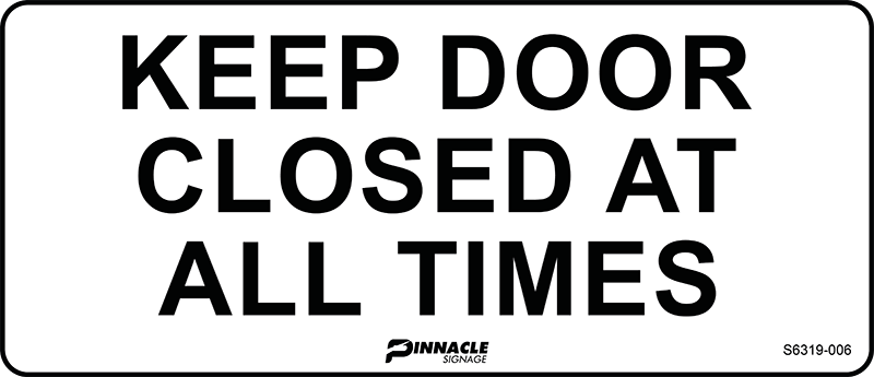 Max Global Products S6319 Keep Door Closed At All Times Sign