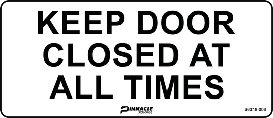 Max Global Products S6319 Keep Door Closed At All Times Sign