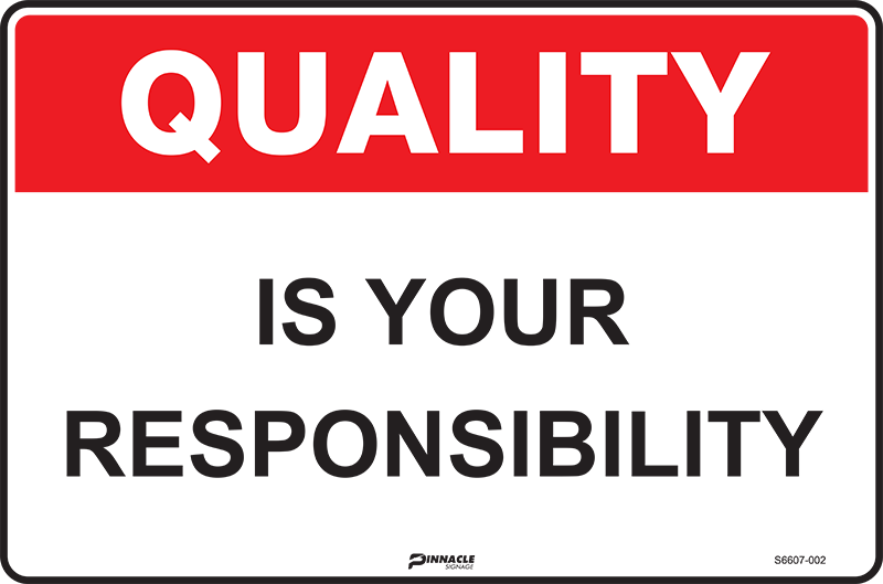 Max Global Products S6607 Quality Is Your Responsibility Sign
