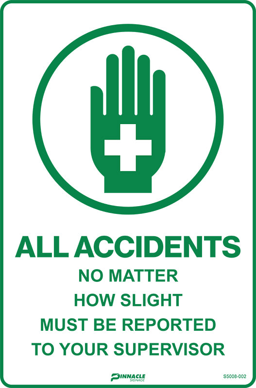 Max Global Products S5008 All Accidents No Matter How Slight Must Be Reported To Your Supervisor Sign