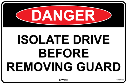 Max Global Products S2081 Danger Isolate Drive Before Removing Guard Sign