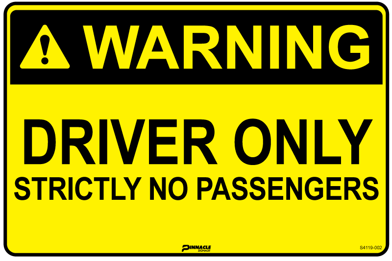 Max Global Products S4119 Warning Driver Only Strictly No Passengers Sign