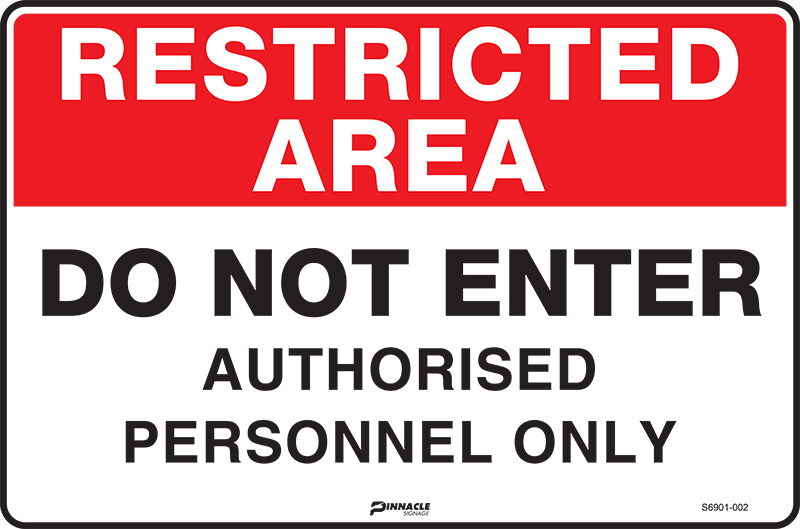 Max Global Products S6901 Restricted Area Do Not Enter Authorised Personnel Only Sign