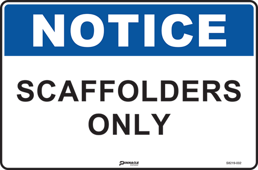 Max Global Products S8219 Notice Scaffolders Only Sign
