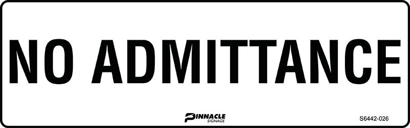 Max Global Products S6442 No Admittance Sign