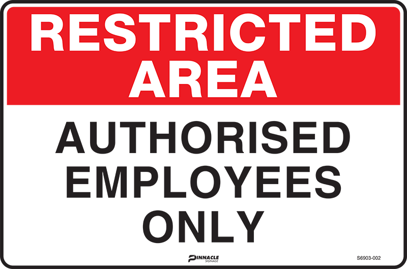 Max Global Products S6903 Restricted Area Authorised Employees Only Sign