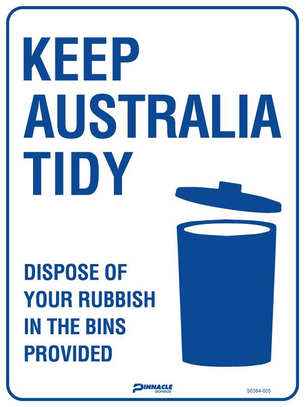 Max Global Products S6364 Keep Australia Tidy Dispose Of Your Rubbish In The Bins Provided Sign