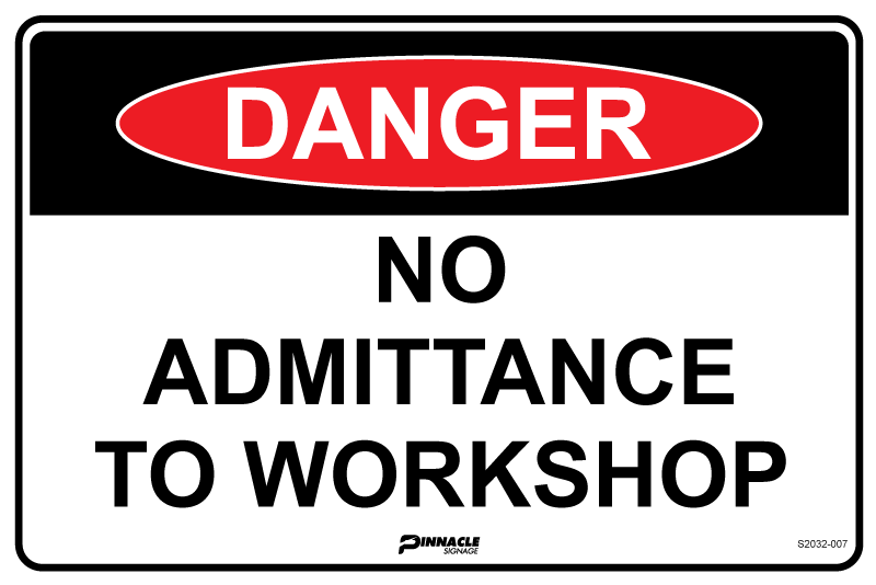 Max Global Products S2032 Danger No Admittance To Workshop Sign