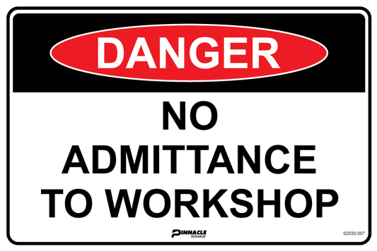 Max Global Products S2032 Danger No Admittance To Workshop Sign