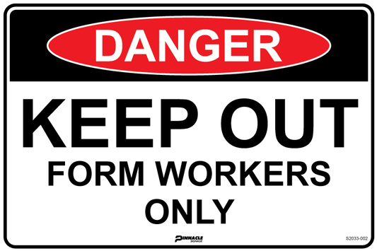 Max Global Products S2033 Danger Keep Out Form Workers Only Sign