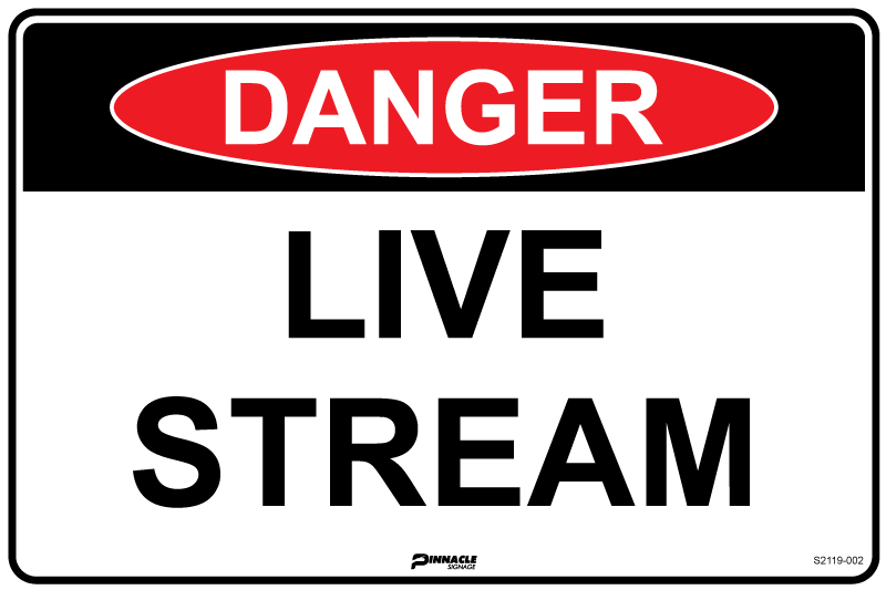 Max Global Products S2119 Danger Live Stream Sign