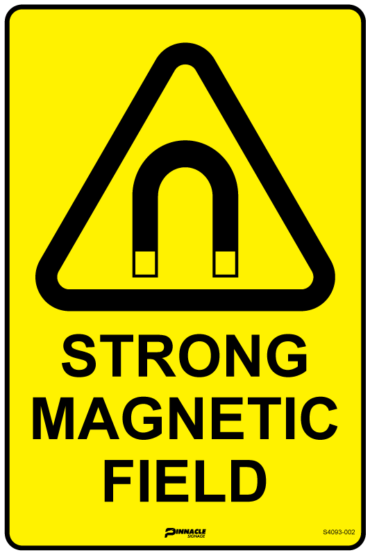 Max Global Products S4093 Strong Magnetic Field Sign