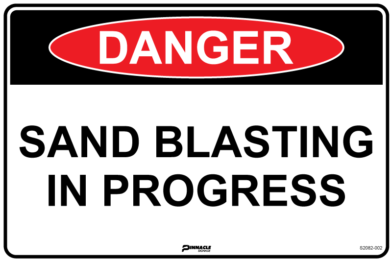 Max Global Products S2082 Danger Sand Blasting In Progress Sign