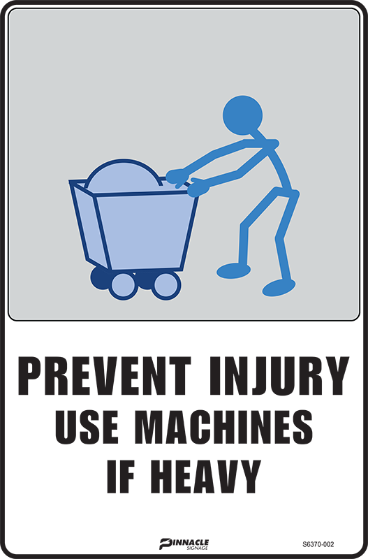 Max Global Products S6370 Prevent Injury Use Machines If Heavy Sign