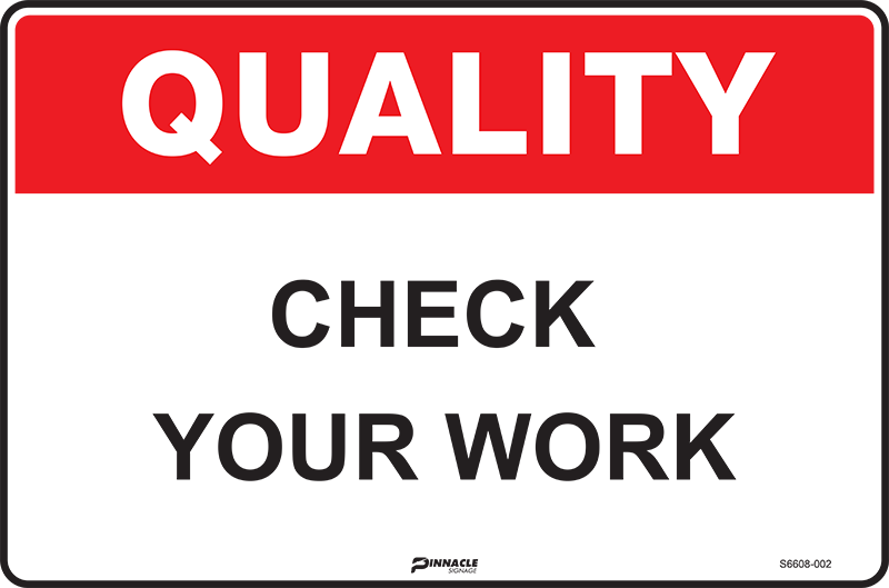Max Global Products S6608 Quality Check Your Work Sign