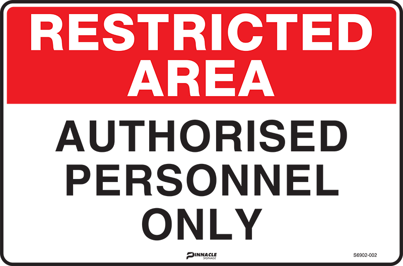 Max Global Products S6902 Restricted Area Authorised Personnel Only Sign