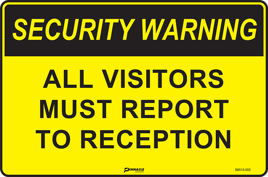 Max Global Products S6513 Security Warning All Visitors Must Report To Reception Sign