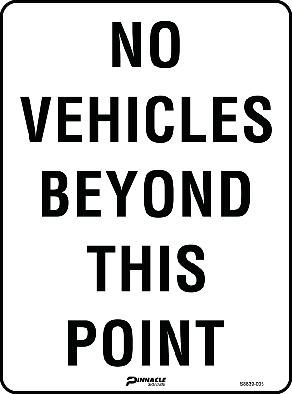 Max Global Products S8839 No Vehicles Beyond This Point Sign