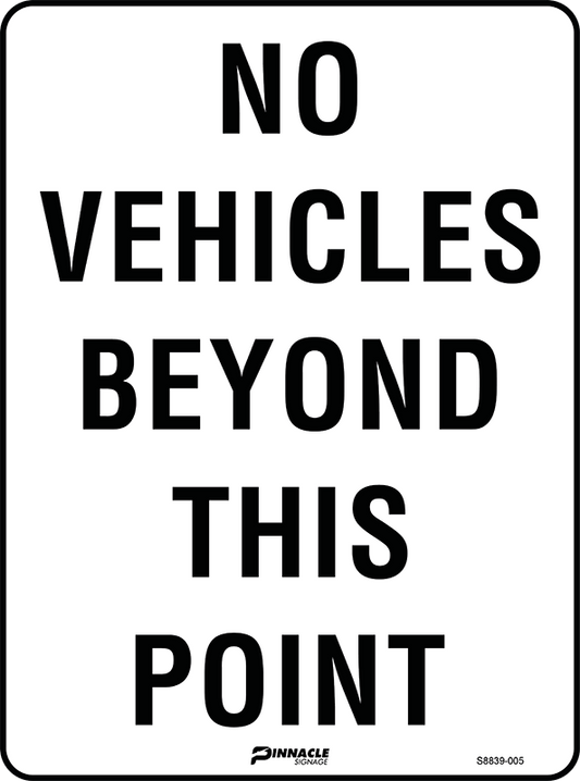 Max Global Products S8839 No Vehicles Beyond This Point Sign
