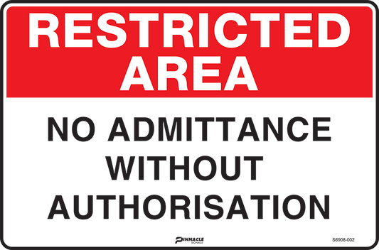 Max Global Products S6908 Restricted Area No Admittance Without Authorisation Sign